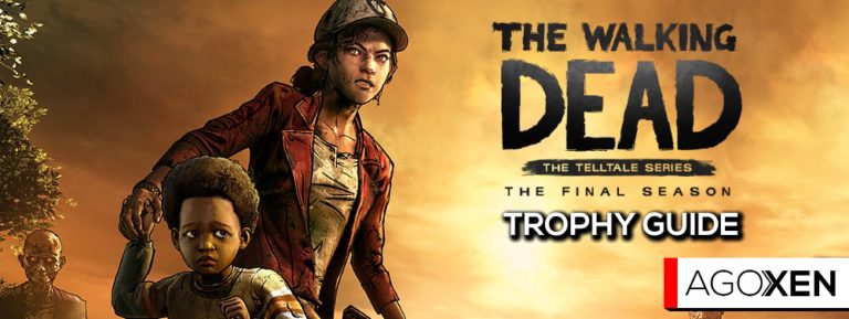 The Walking Dead: The Final Season Trophy Guide (Achievements) | AGOXEN